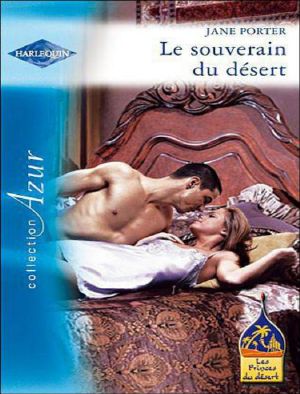 [Desert Kings 01] • Le Souverain Du Désert - Jane Porter